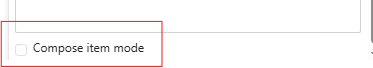 Enable Compose Item Mode