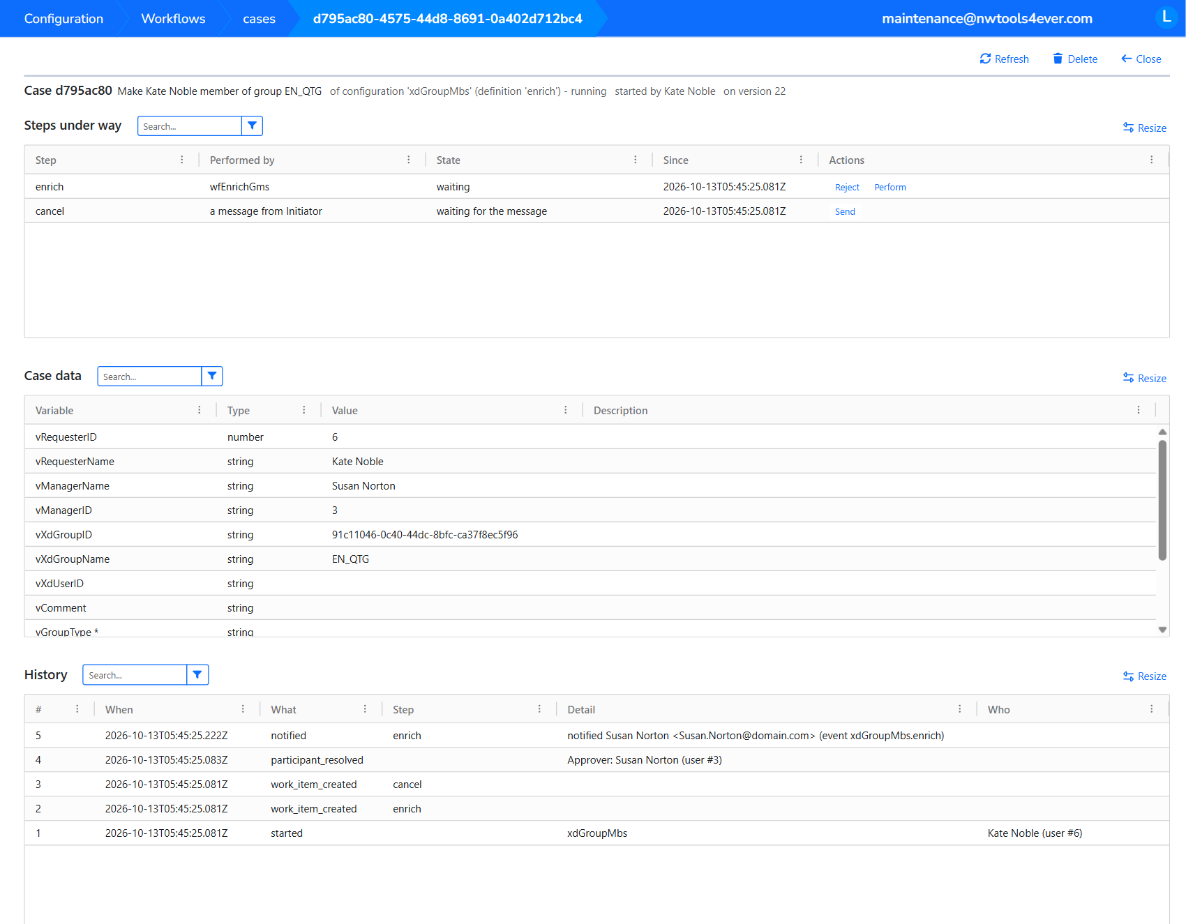 The details of a running case: the steps under way with Reject, Perform, and Send buttons, the case data, and the history